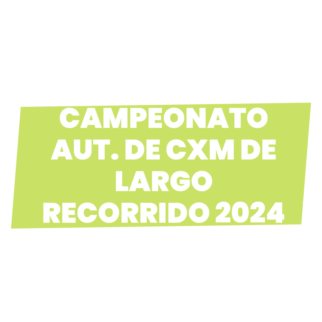 CAMPEONATO AUT. DE CXM DE LARGO RECORRIDO 2024
