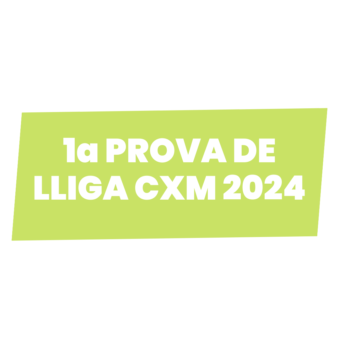 1a PROVA DE LLIGA CXM 2024