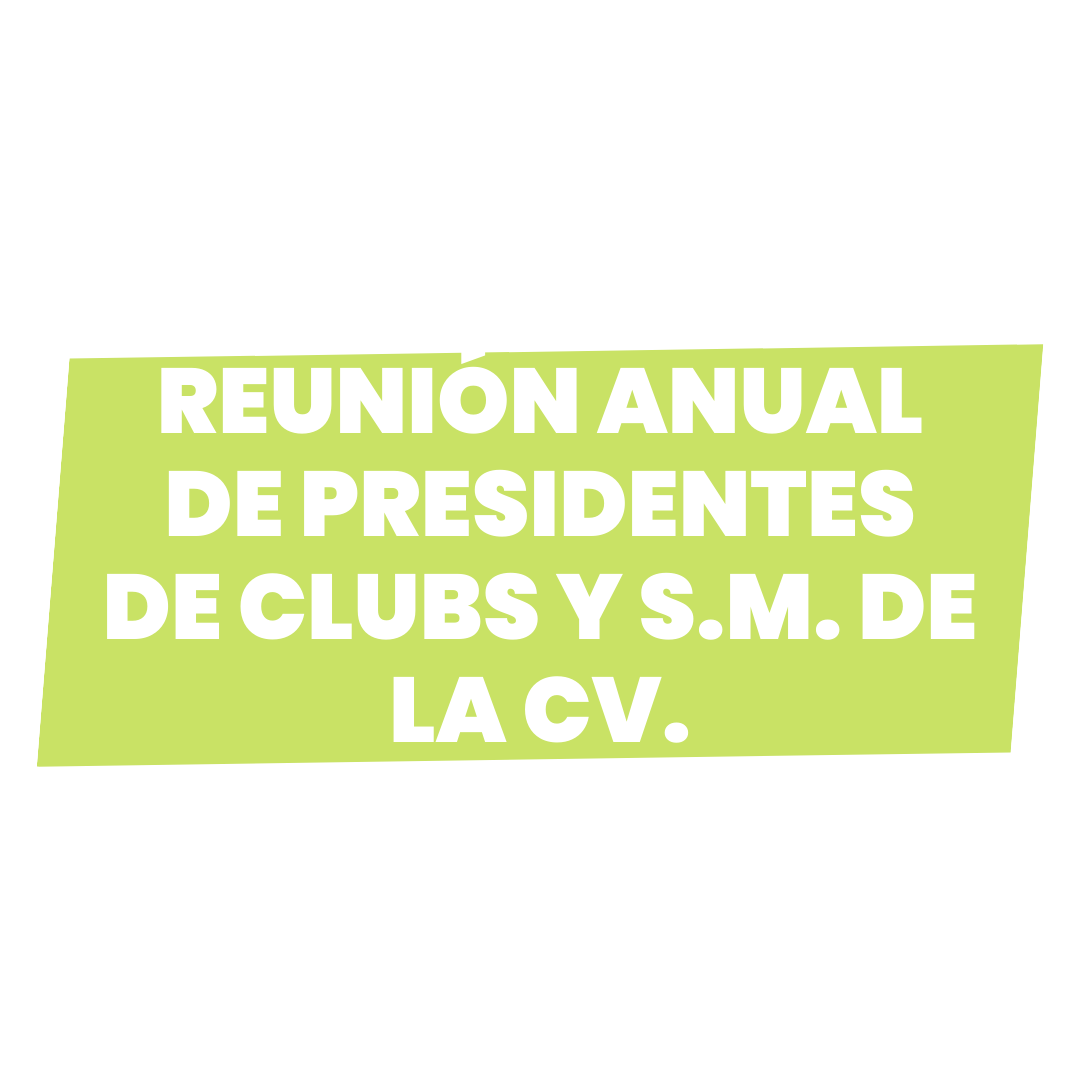 REUNIÓN ANUAL DE PRESIDENTES DE CLUBS Y S.M. DE LA C.V