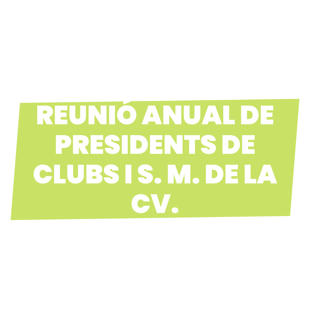 REUNIÓ ANUAL DE PRESIDENTS DE CLUBS I S. M. DE LA C.V