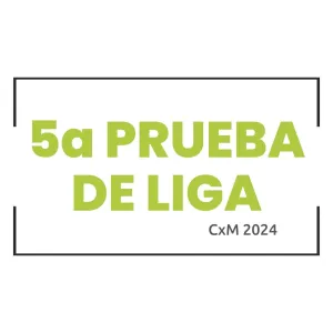 5a Prueba de Liga